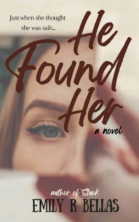 He Found Her Emily R Bellas