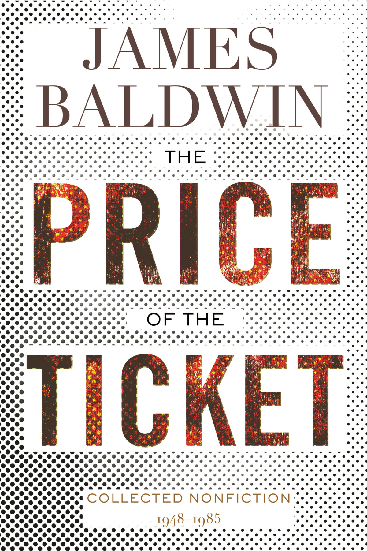 The Price Of The Ticket James Baldwin
