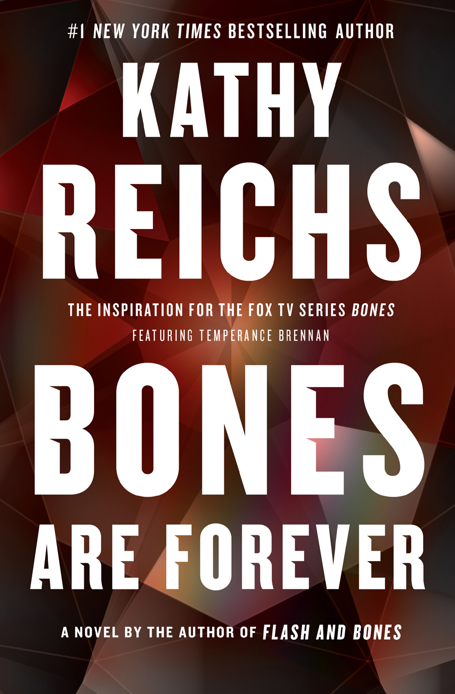 Bones Are Forever Kathy Reichs