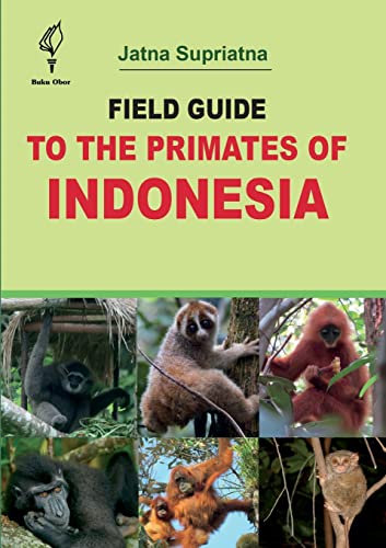 Field Guide To The Primates Of Indonesia 1st Ed 2022 Jatna Supriatna