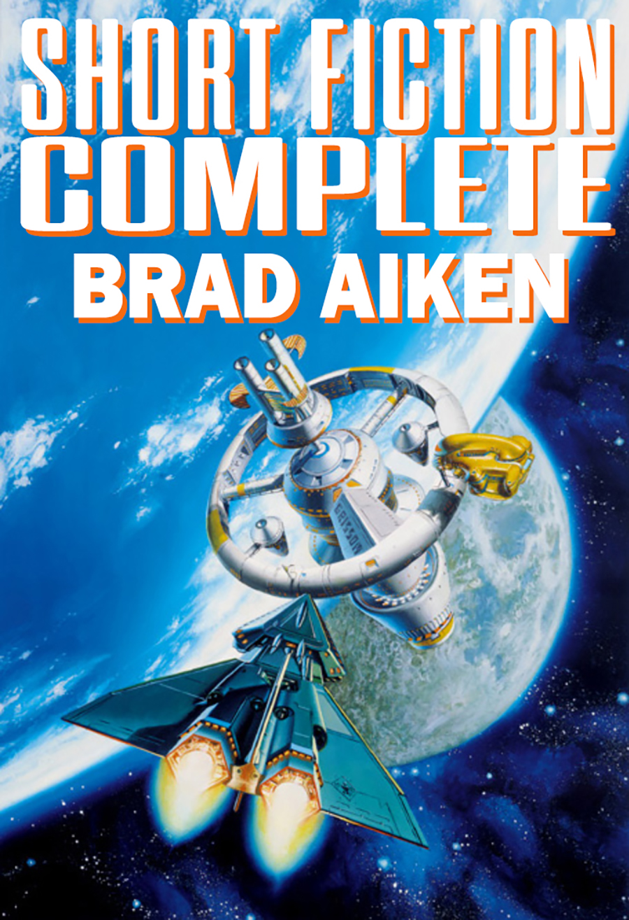 Short Fiction Complete Brad Aiken