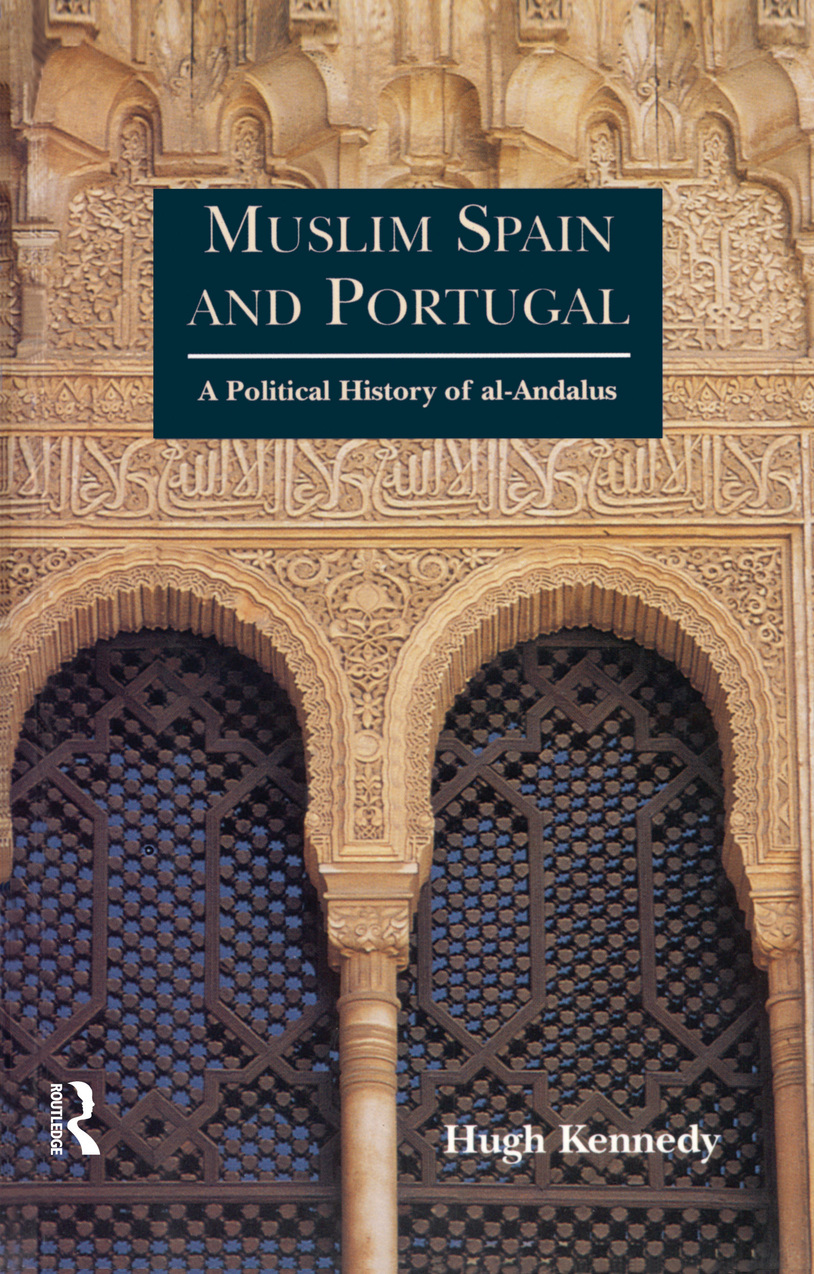 Muslim Spain And Portugal A Political History Of Alandalus 1st Edition Hugh Kennedy