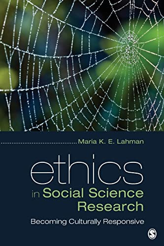 Ethics In Social Science Research Becoming Culturally Responsive Maria K E Lahman