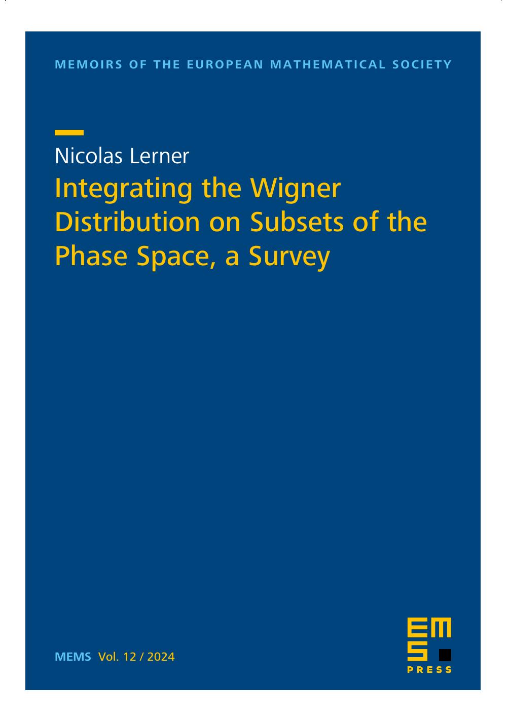Integrating The Wigner Distribution On Subsets Of The Phase Space A Survey Nicolas Lerner