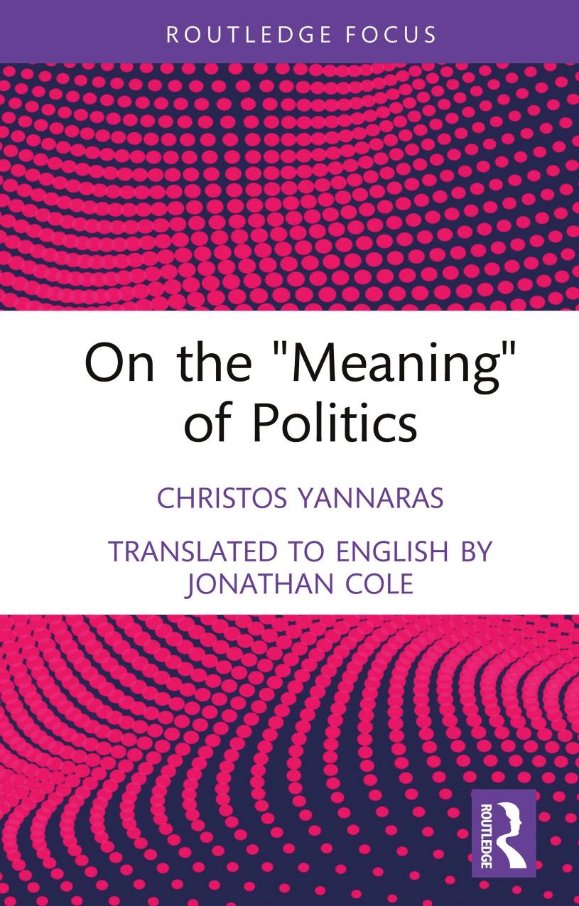 On The Meaning Of Politics Christos Yannaras Jonathan Cole