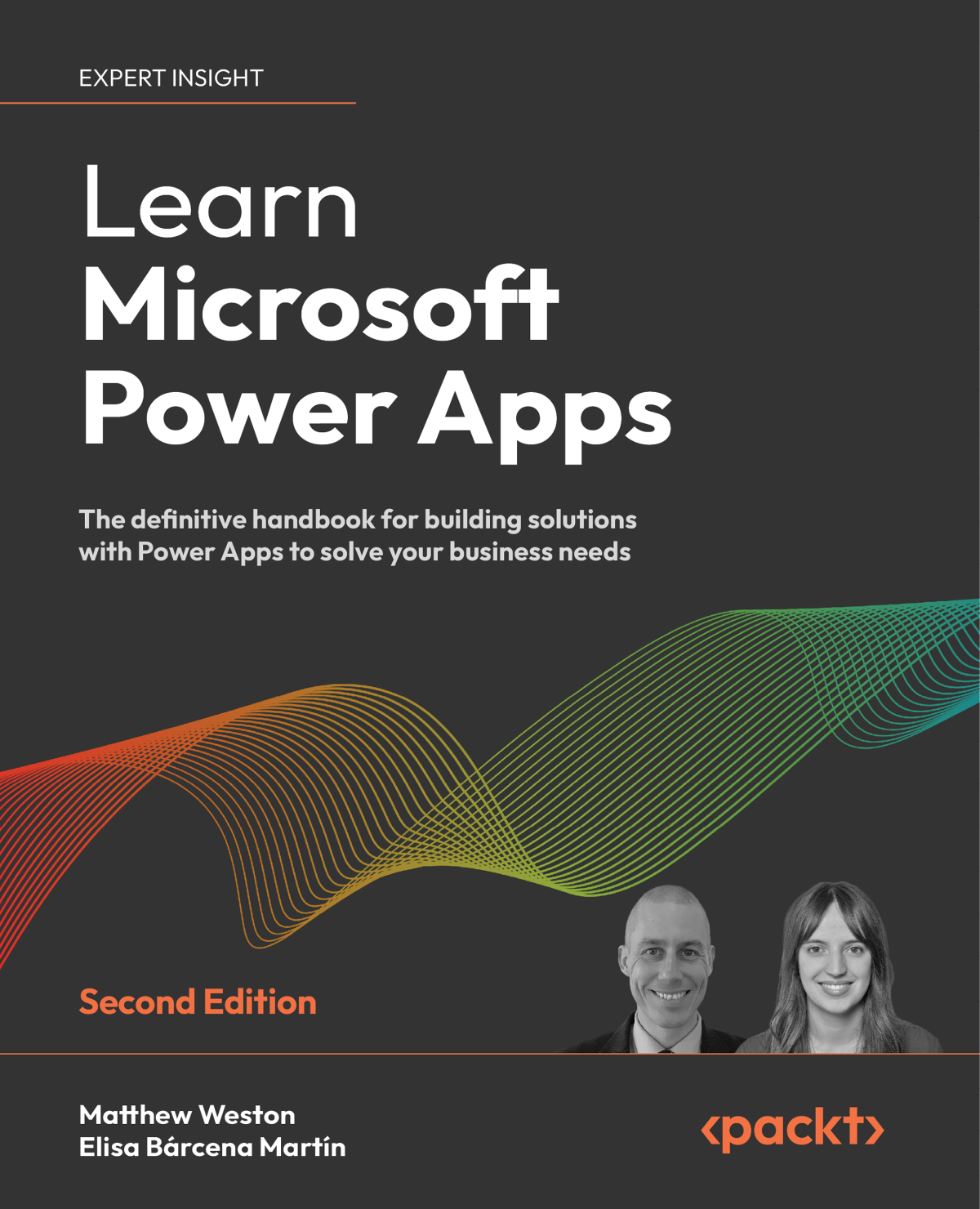 Learn Microsoft Power Apps The Definitive Handbook For Building Solutions With Power Apps To Solve Your Business Needs 2nd Edition Matthew Weston
