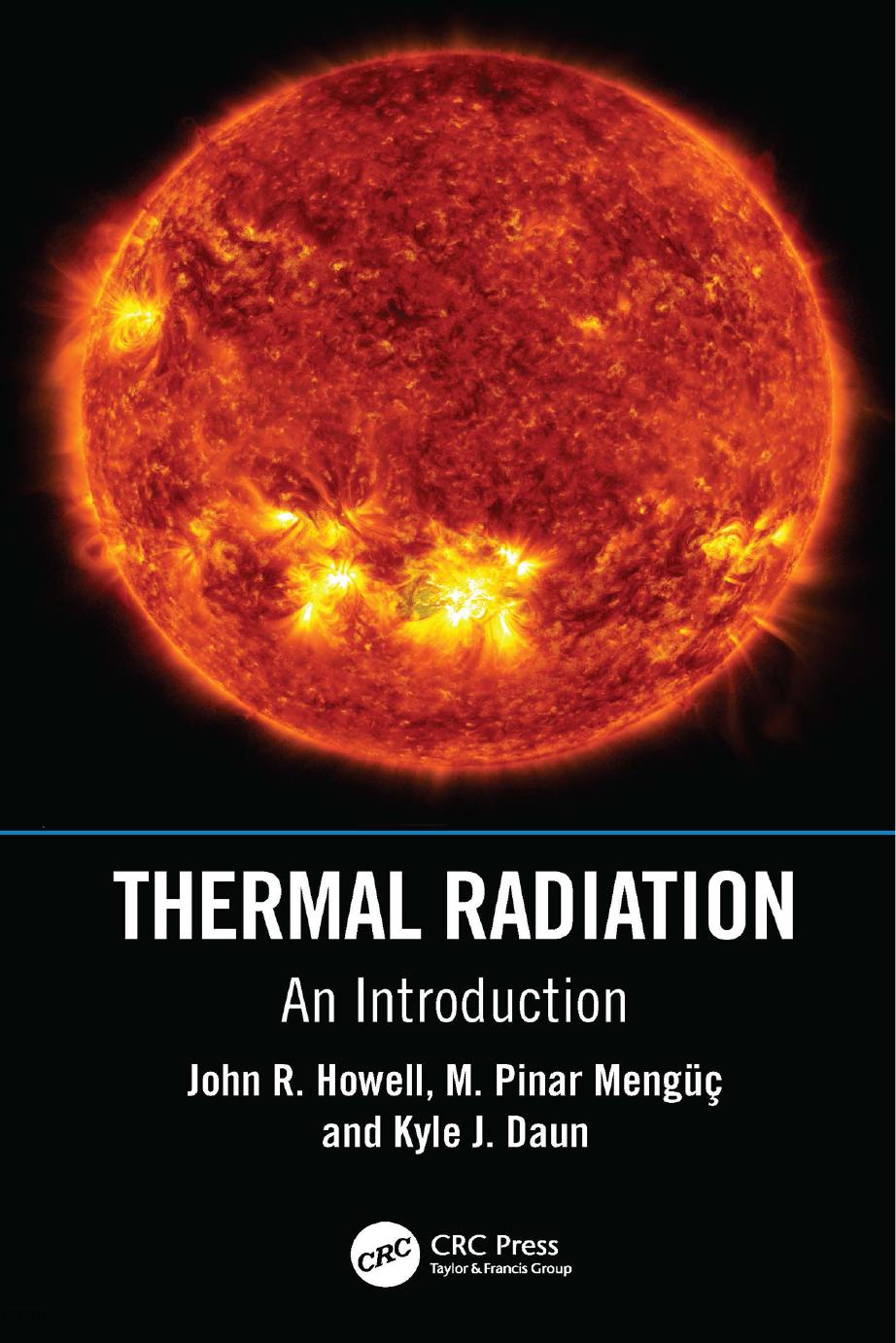 Thermal Radiation An Introduction John R Howell M Pinar Meng And Kyle J Daun