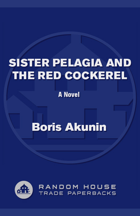 Sister Pelagia And The Red Cockerel Boris Akunin