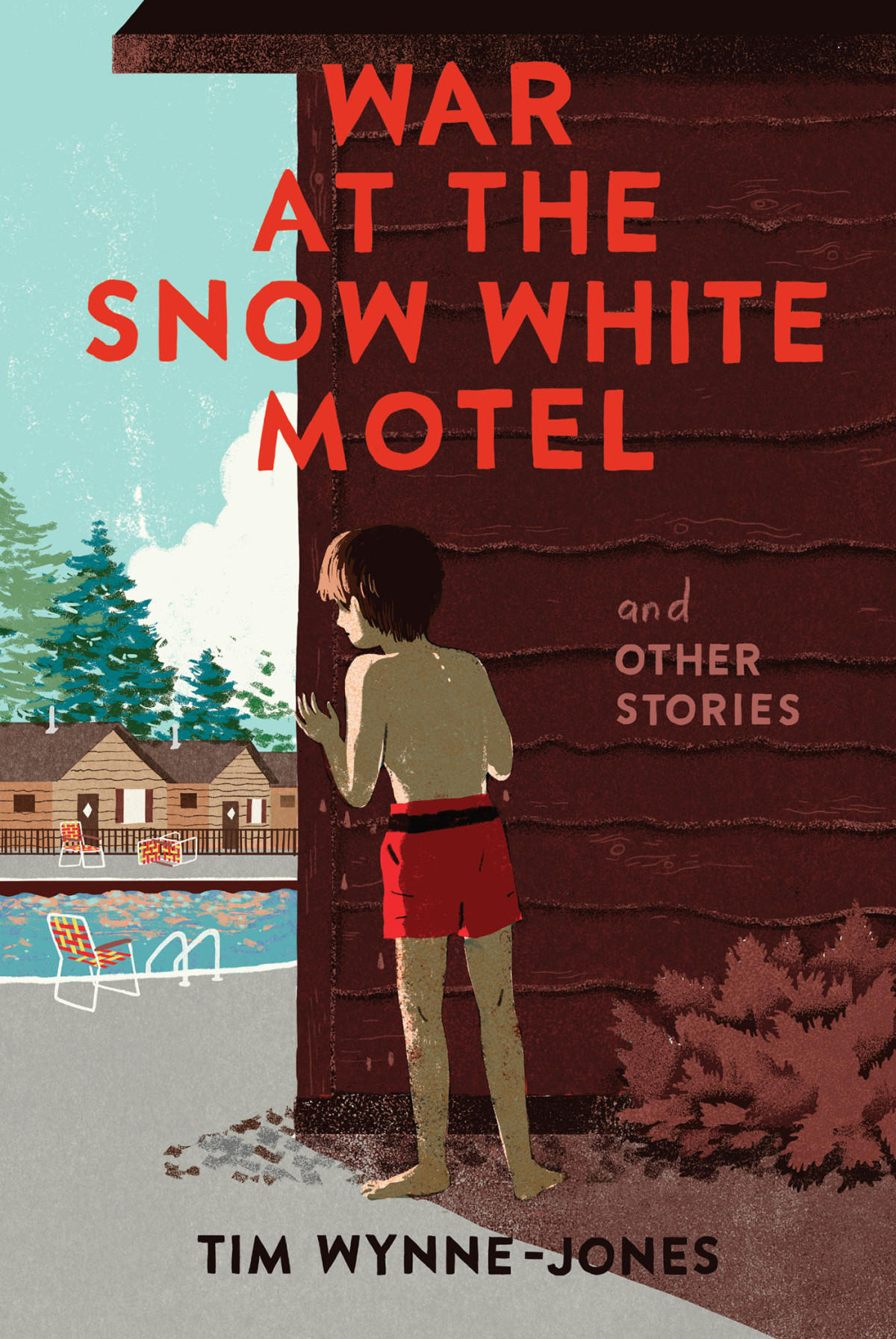War At The Snow White Motel And Other Stories Tim Wynnejones