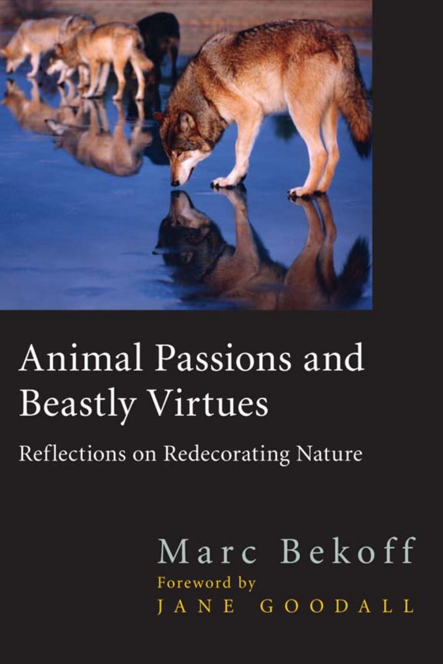 Animal Passions And Beastly Virtues 9th Edition Marc Bekoff