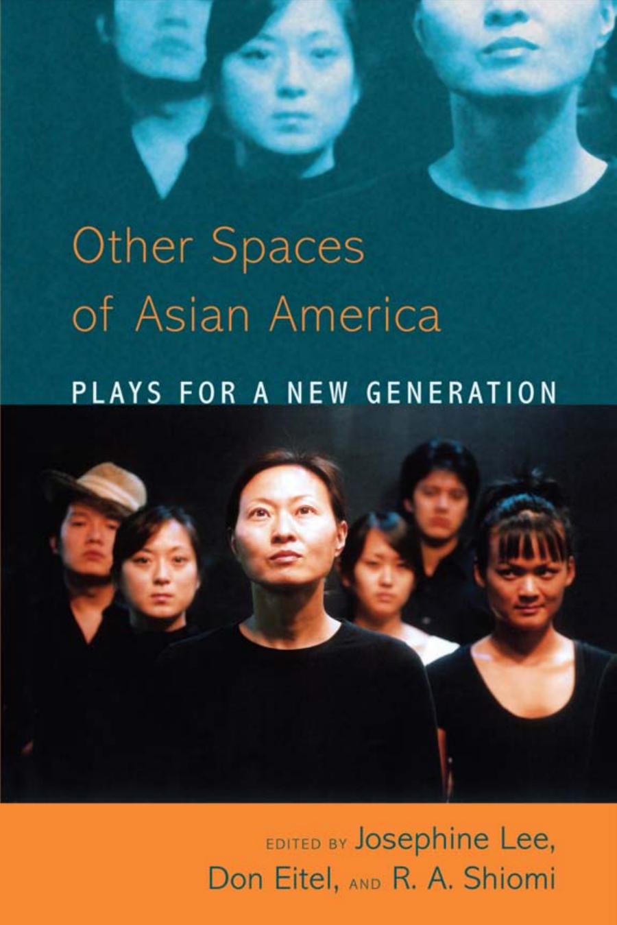 Asian American Plays For A New Generation 1st Edition Josephine Lee