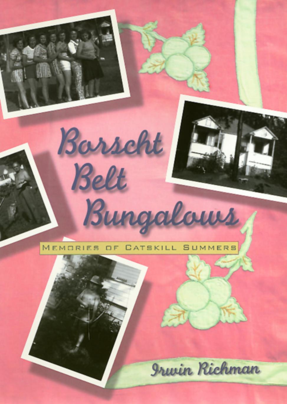 Borscht Belt Bungalows 9th Edition Irwin Richman