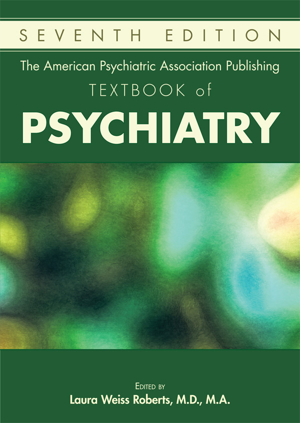 The American Psychiatric Association Publishing Textbook Of Psychiatry 7th Edition 7th Edition Roberts