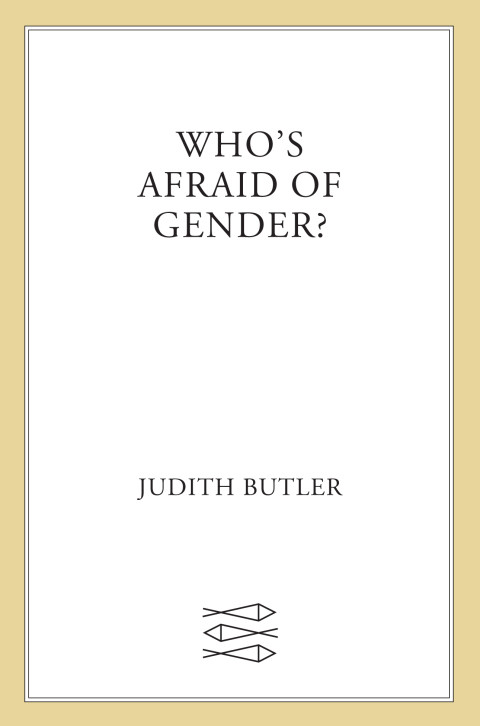 Whos Afraid Of Gender 2nd Edition Judith Butler
