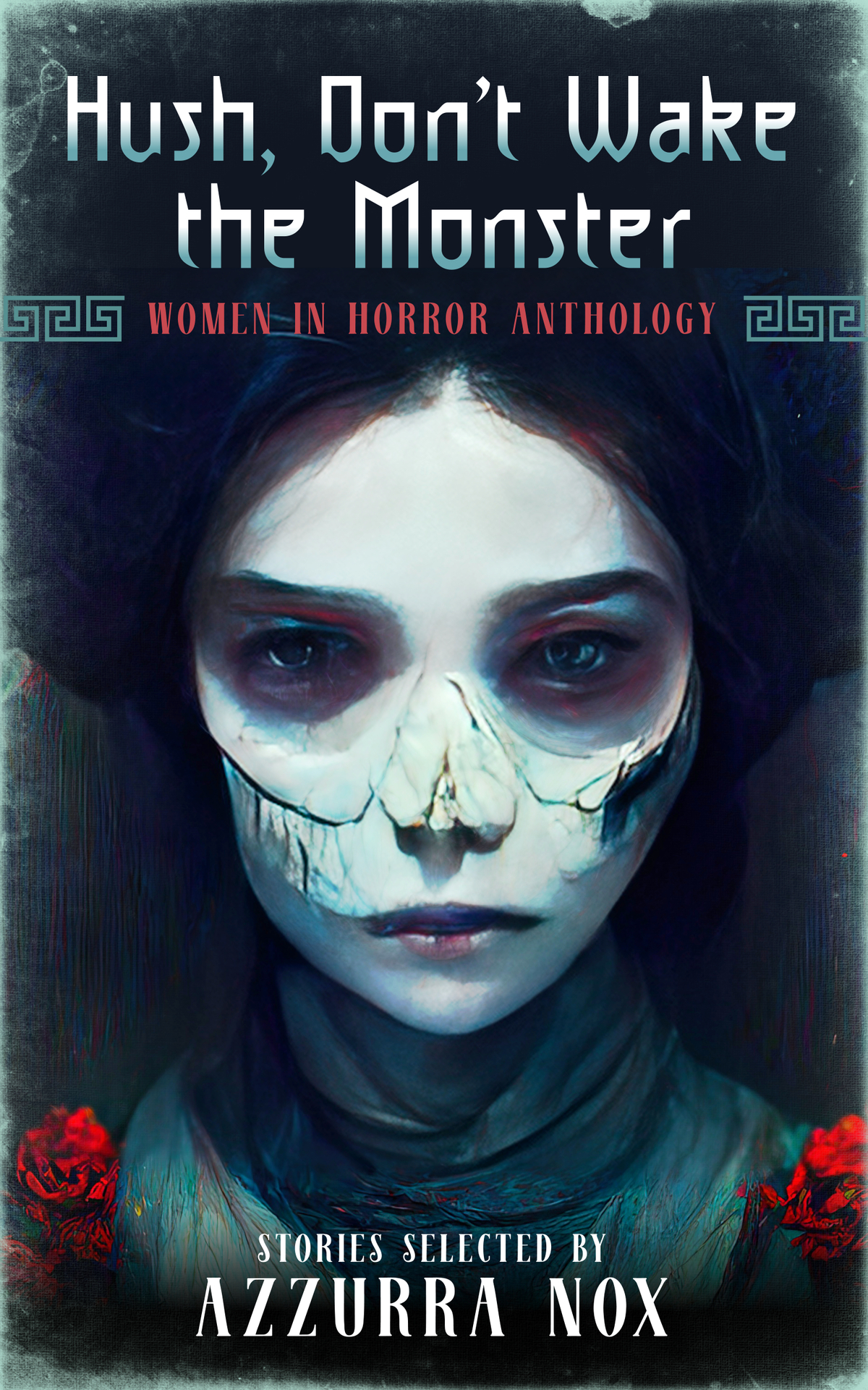 Hush Dont Wake The Monster Women In Horror Anthology 1st Edition Azzurra Nox Ed
