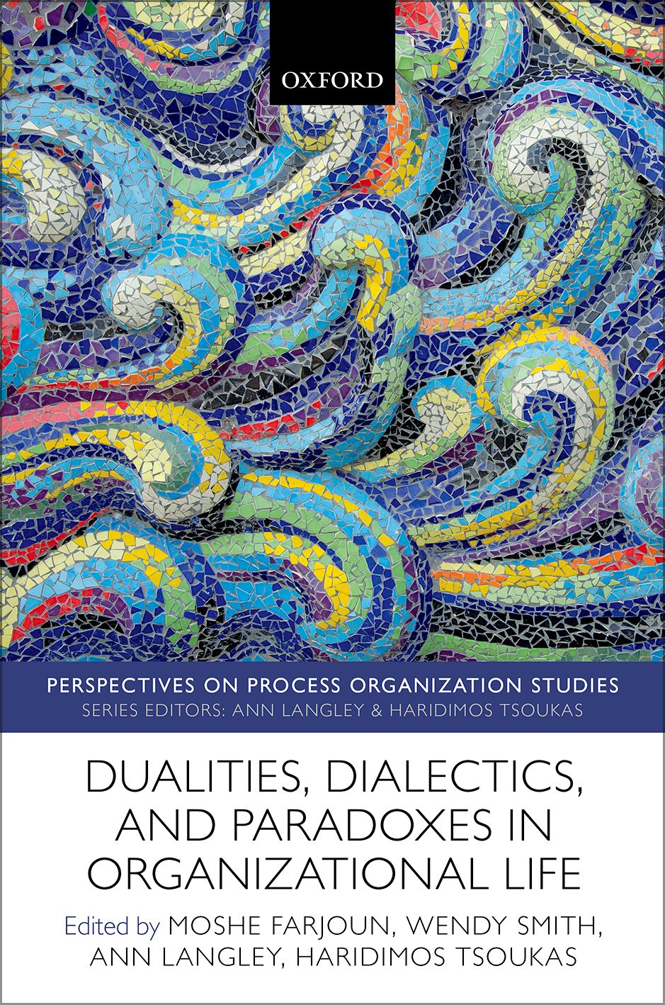 Dualities Dialectics And Paradoxes In Organizational Life Illustrated Moshe Farjoun