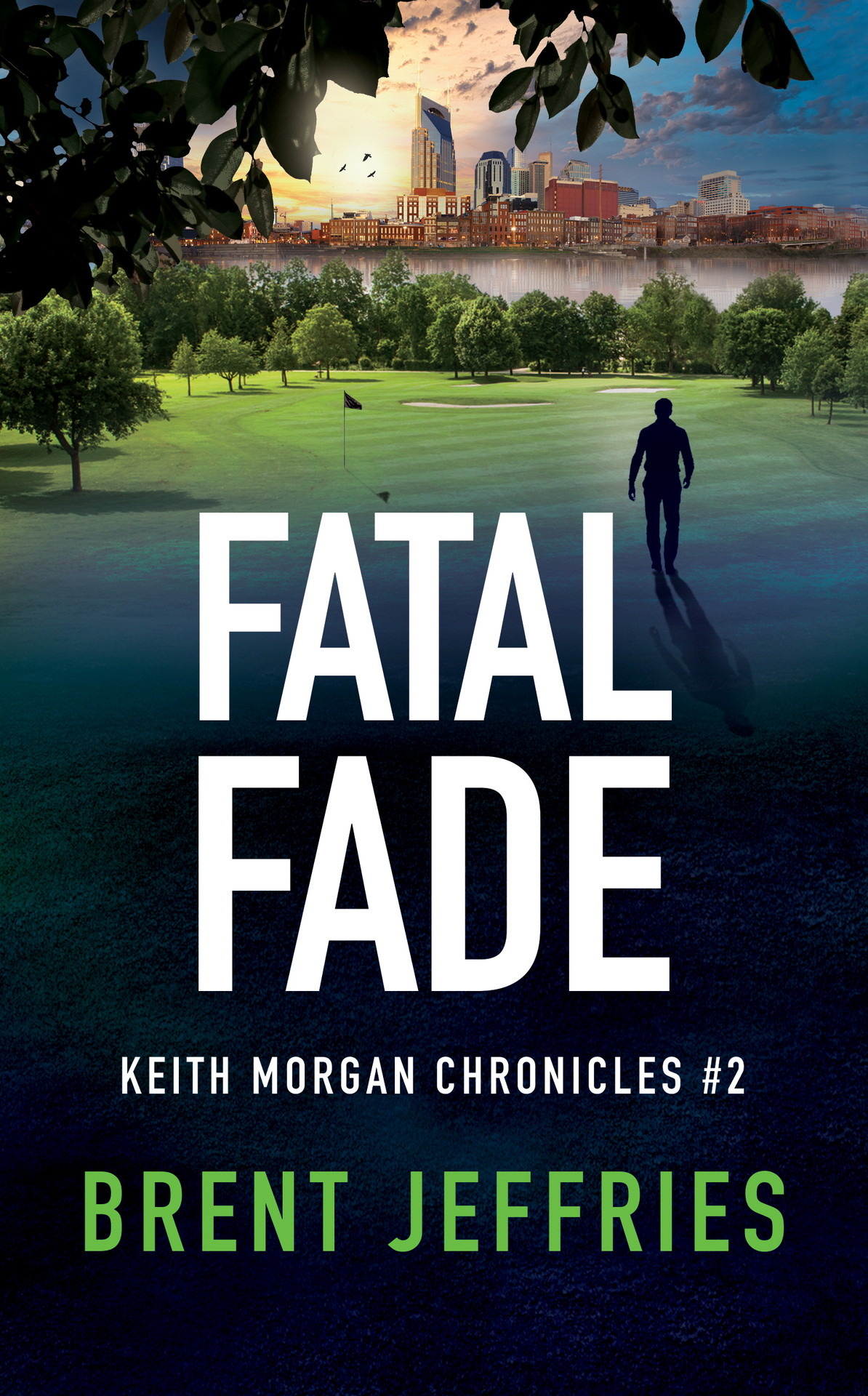 Fatal Fade Keith Morgan Chronicles 2 Brent Jeffries