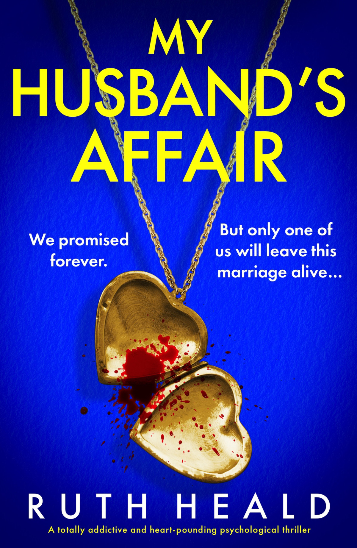 My Husbands Affair A Totally Addictive And Heartpounding Psychological Thriller Ruth Heald