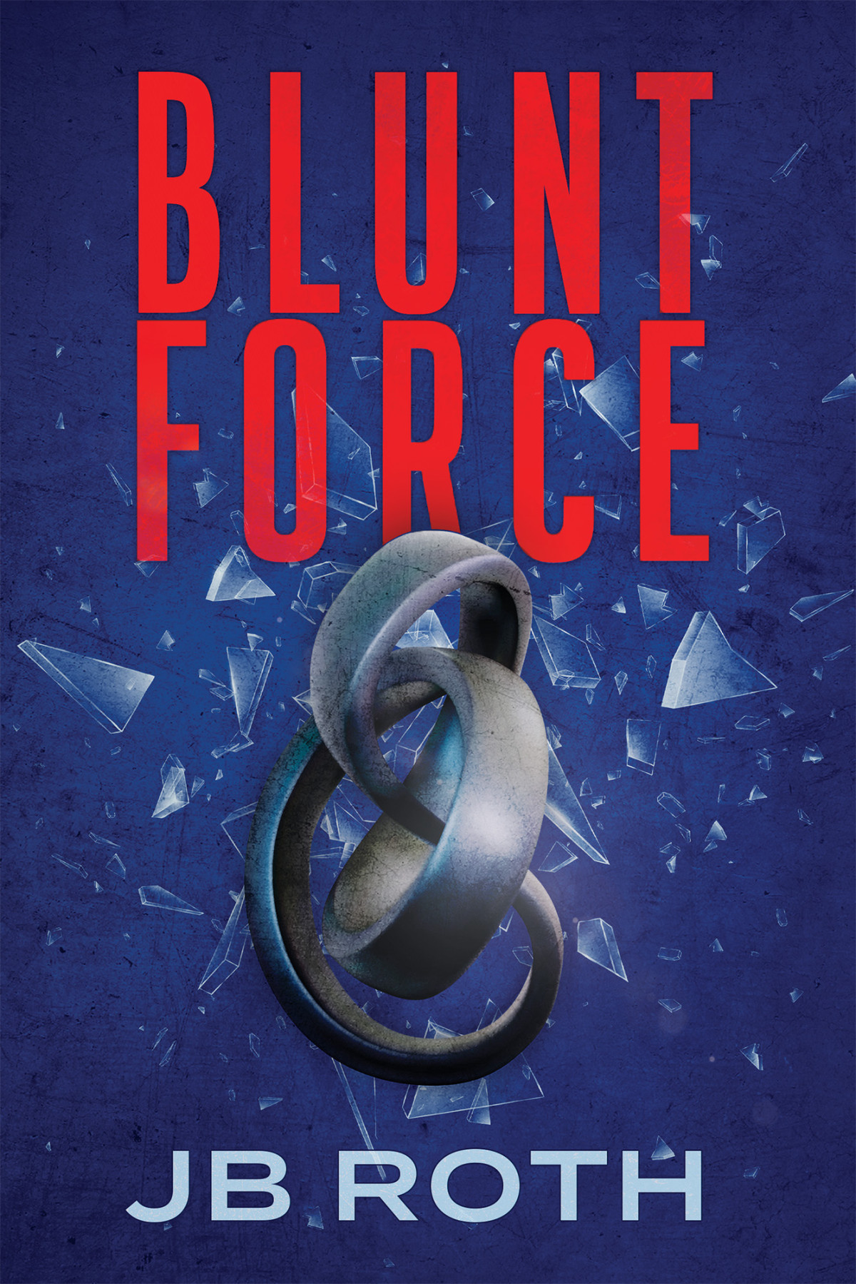 Blunt Force Jb Roth