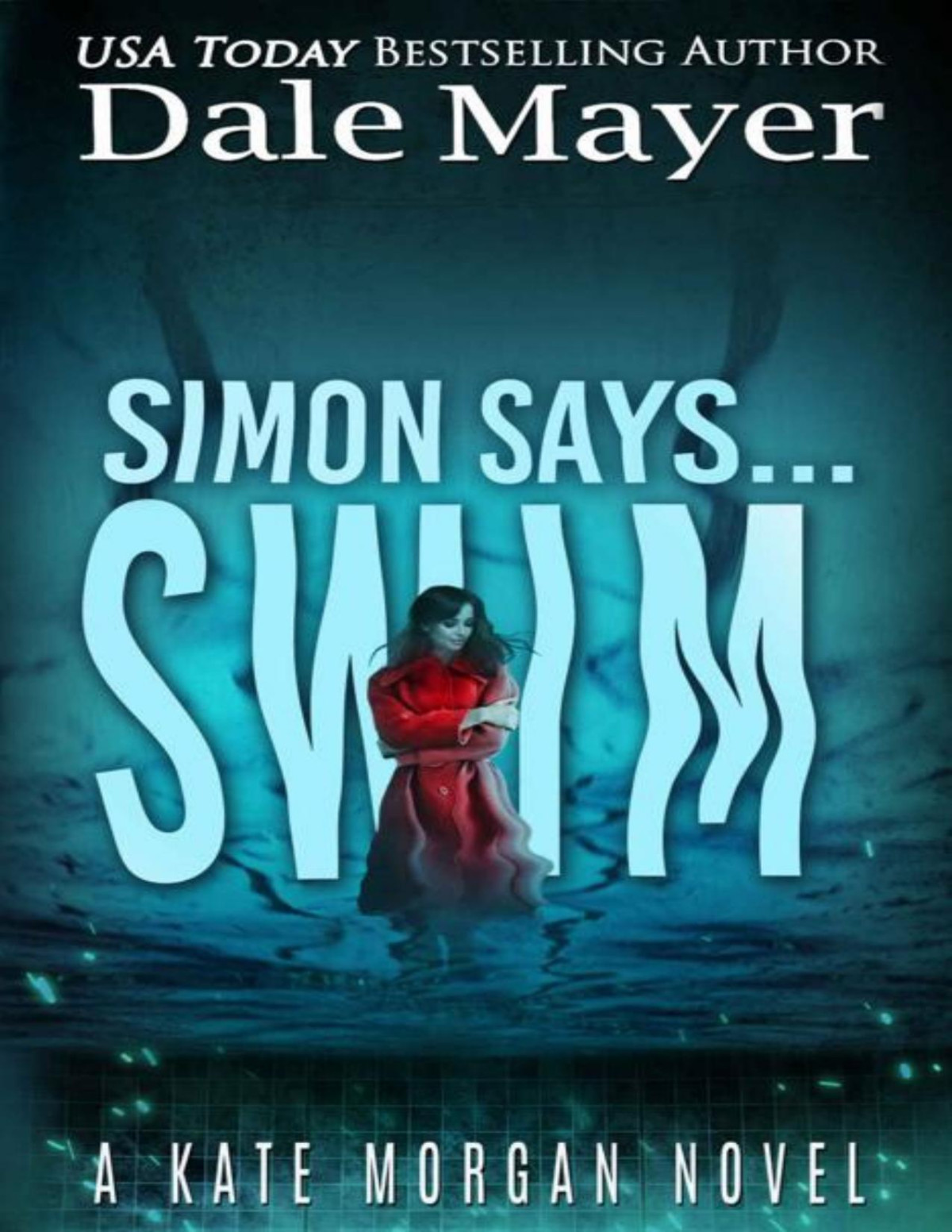 Simon Says Swim Kate Morgan Thrillers Book 8 Dale Mayer