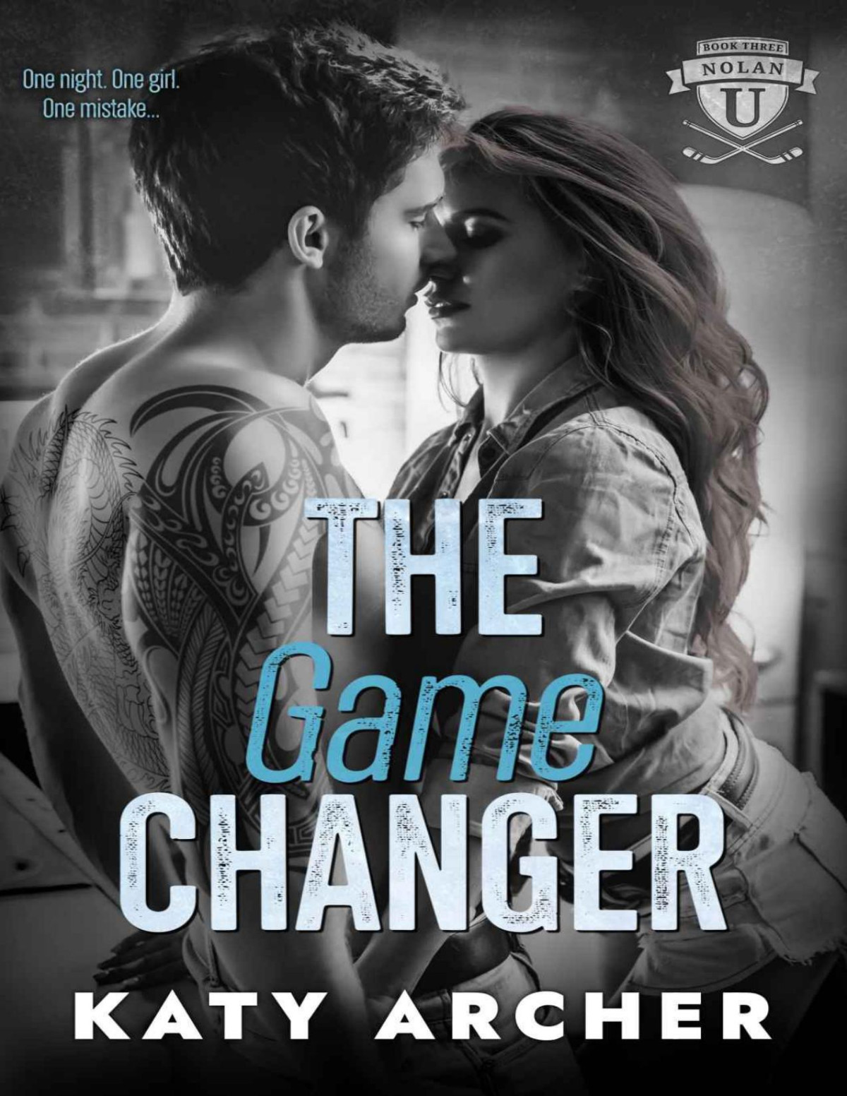 The Game Changer A College Sports Romance Nolan U Hockey Book 3 Katy Archer