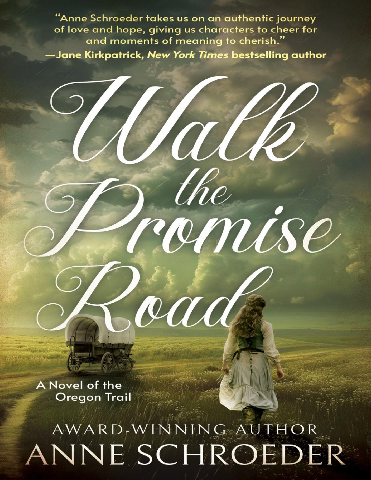 Walk The Promise Road A Novel Of The Oregon Trail Anne Schroeder