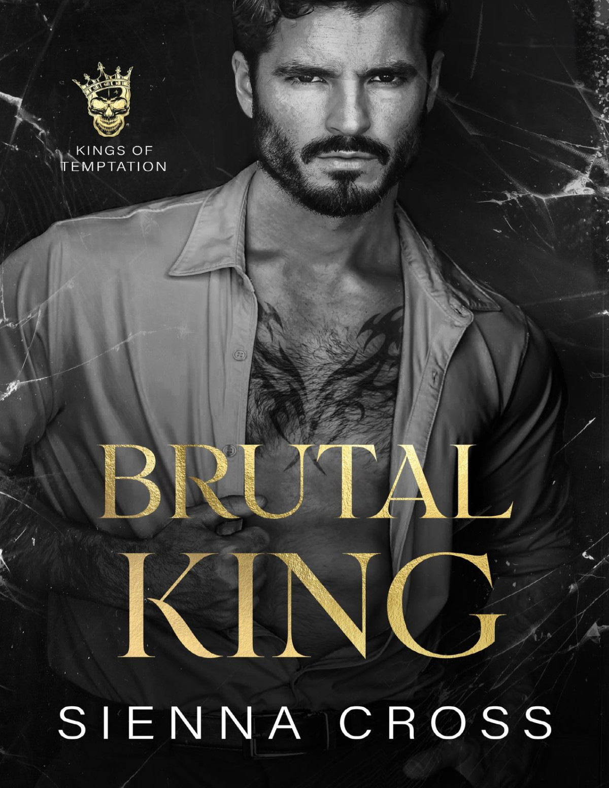 Brutal King A Dark Mafia Stalker Romance Kings Of Temptation Sienna Cross