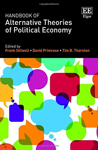 Handbook Of Alternative Theories Of Political Economy Frank Stilwell