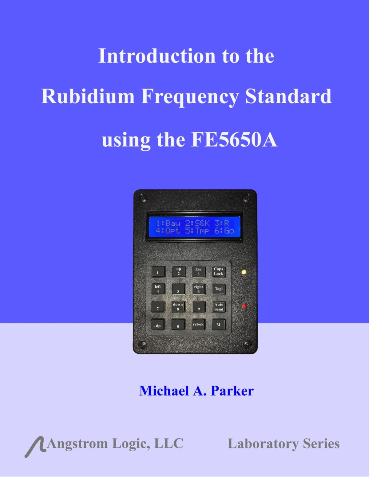 Introduction To The Rubidium Frequency Standard Using The Fe5650a 1st Edition Parker