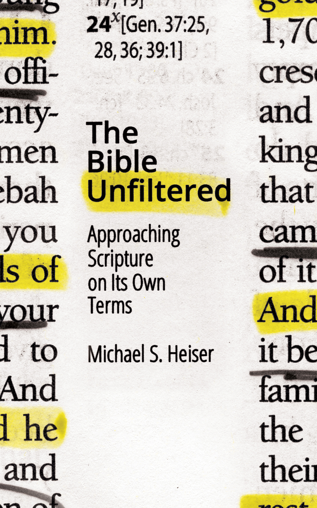 The Bible Unfiltered Heiser Michael S