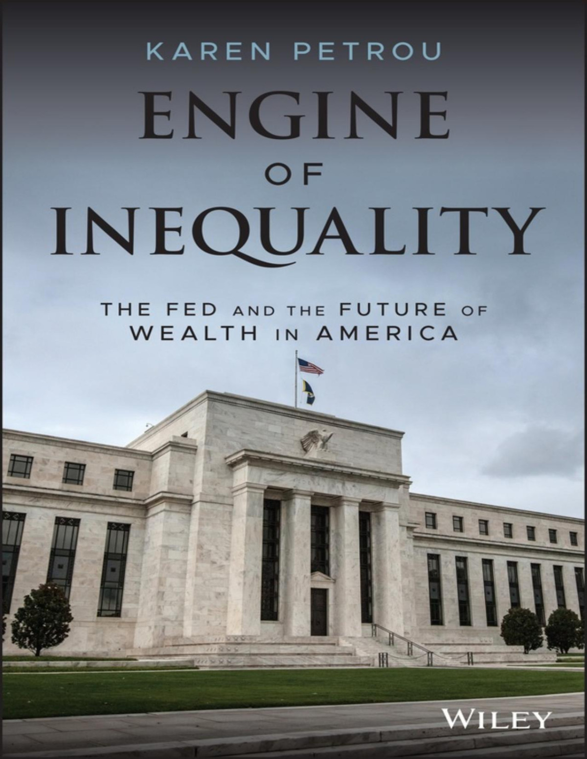 Engine Of Inequality Karen Petrou