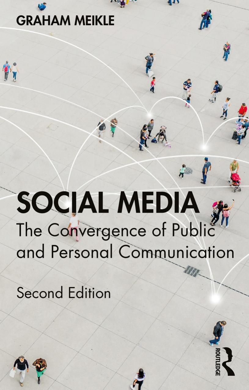 Social Media The Convergence Of Public And Personal Communication 2nd Edition Graham Meikle