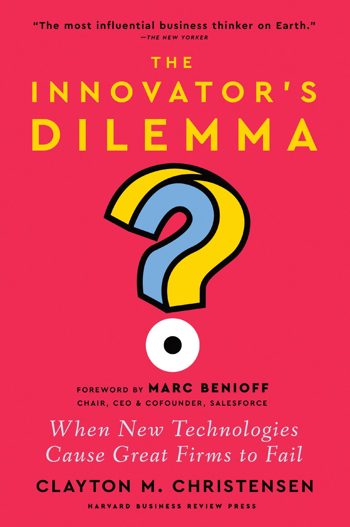 The Innovators Dilemma With A New Foreword Clayton M Christensen