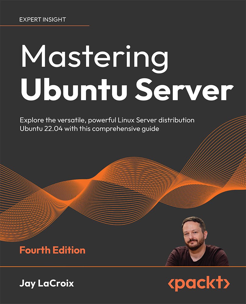 Mastering Ubuntu Server Fourth Edition Jay Lacroix