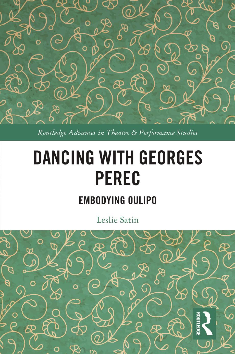 Dancing With Georges Perec Embodying Oulipo Leslie Satin