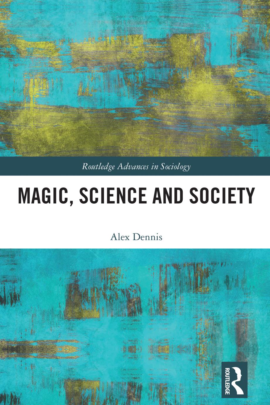 Magic Science And Society Alex Dennis