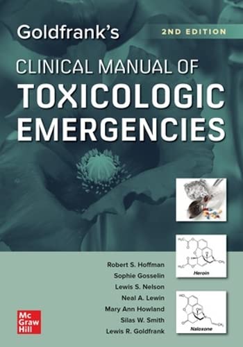 Goldfranks Clinical Manual Of Toxicologic Emergencies 2nd Edition 2nd Edition Robert S Hoffman