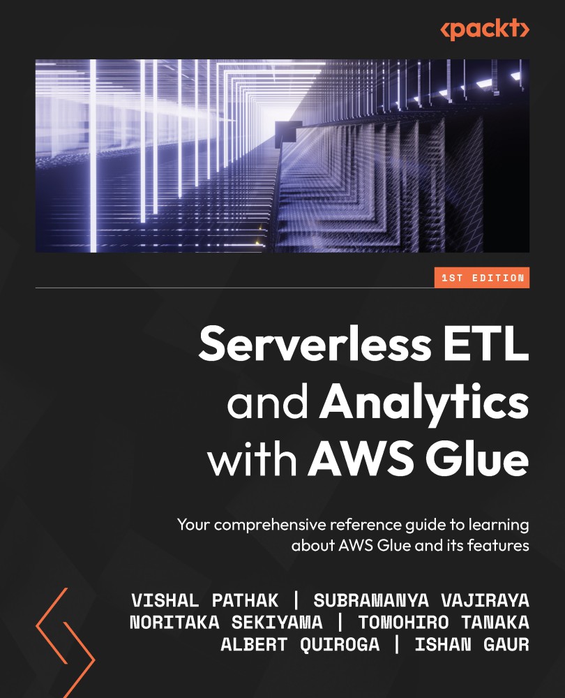 Serverless Etl And Analytics With Aws Glue Your Comprehensive Reference Guide To Learning About Aws Glue And Its Features Vishal Pathak