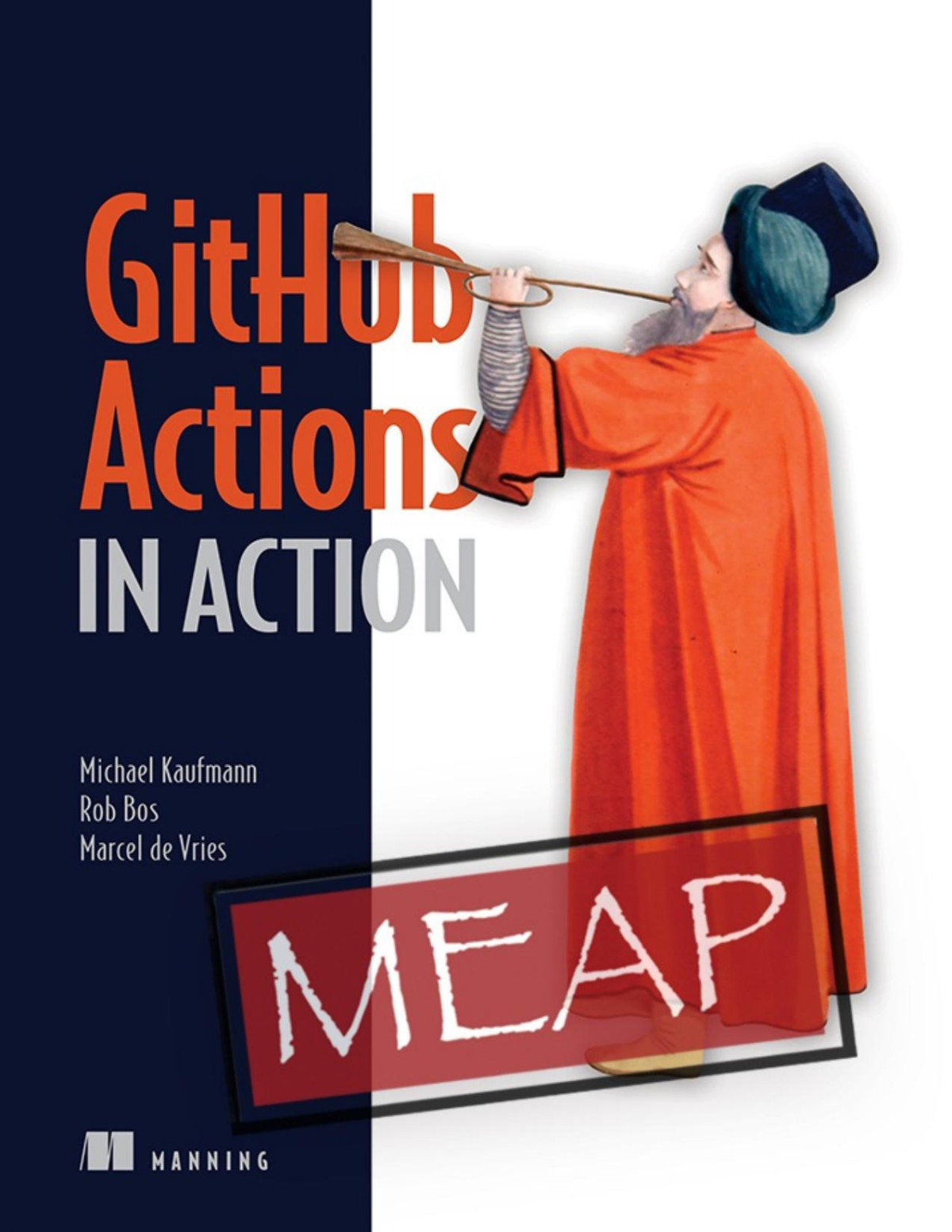Github Actions In Action Meap Manning Early Access Program Chapters 1 To 6 Of 12 Michael Kaufmann