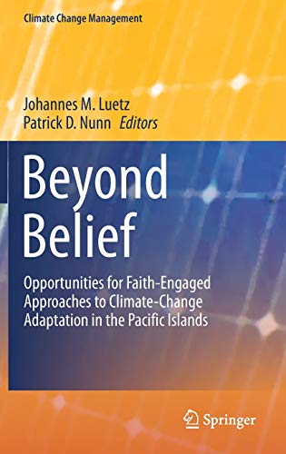 Beyond Belief Opportunities For Faithengaged Approaches To Climatechange Adaptation In The Pacific Islands 1st Ed 2021 Johannes M Luetz