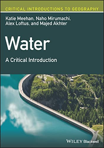 Water And Society A Critical Introduction 1st Edition Katie Meehan