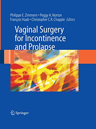 Vaginal Surgery For Incontinence And Prolapse 2006th Edition Philippe E Zimmern