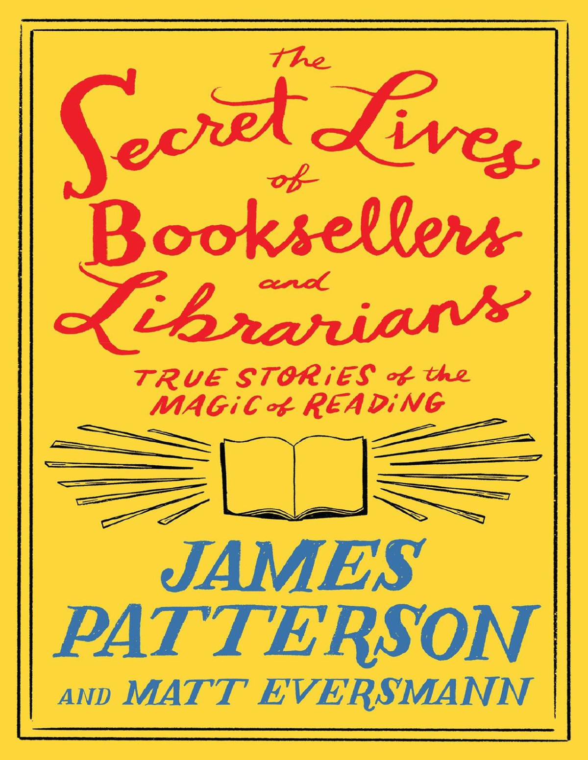 The Secret Lives Of Booksellers And Librarians James Patterson