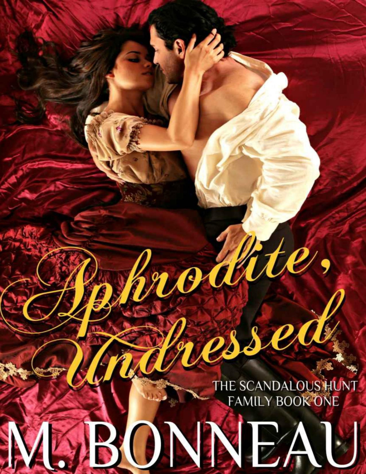 Aphrodite Undressed The Scandalous Hunt Family Book 1 M Bonneau