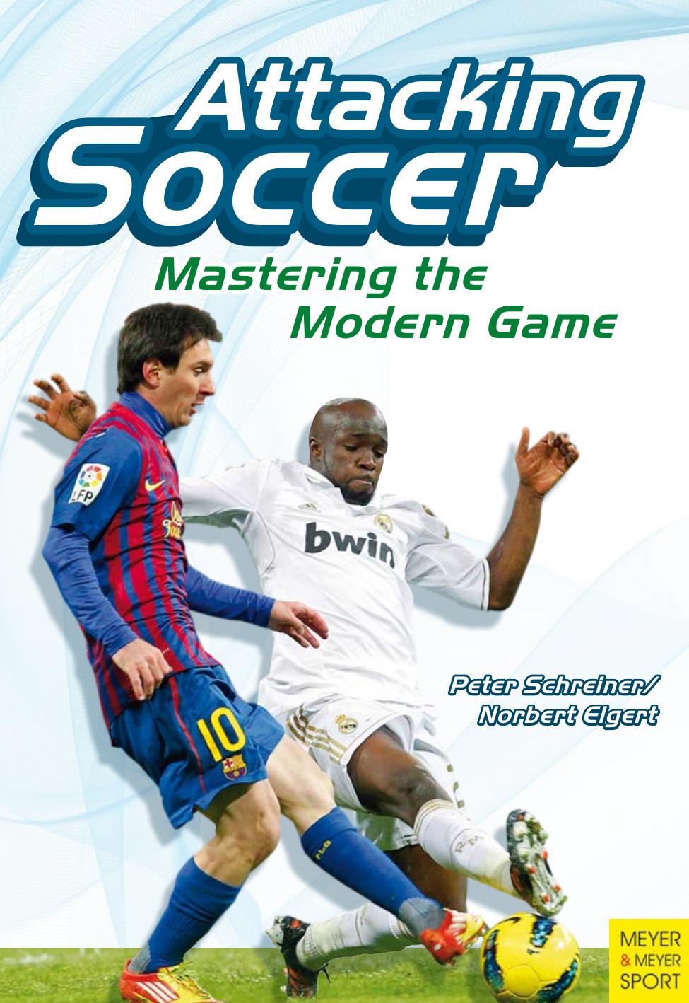 Attacking Soccer Peter Schreiner Norbert Elgert