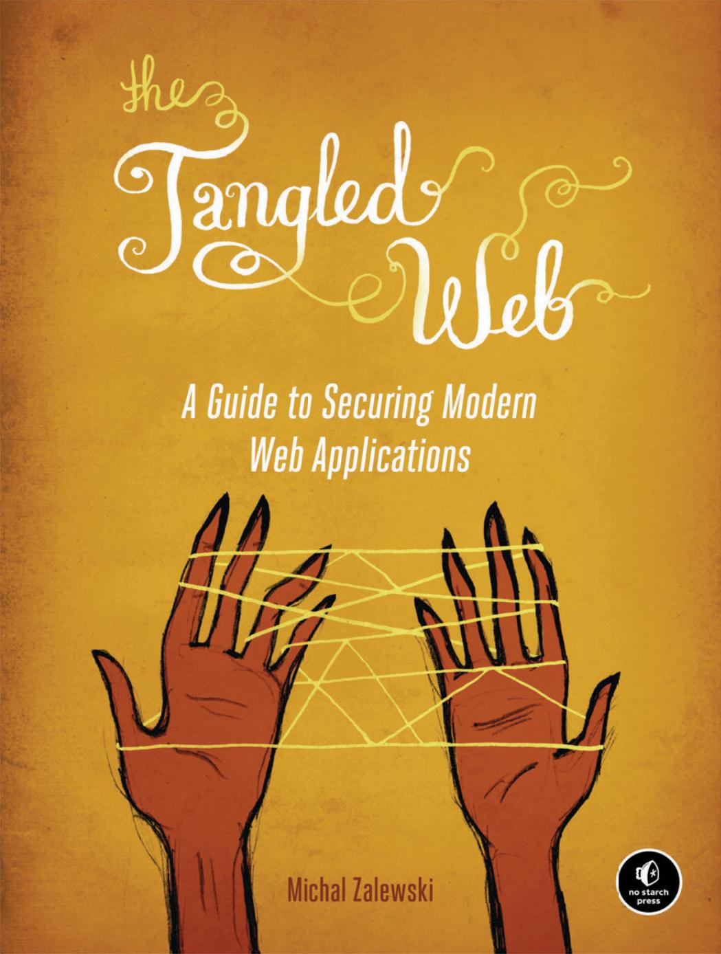 The Tangled Web 1st Edition Michal Zalewski