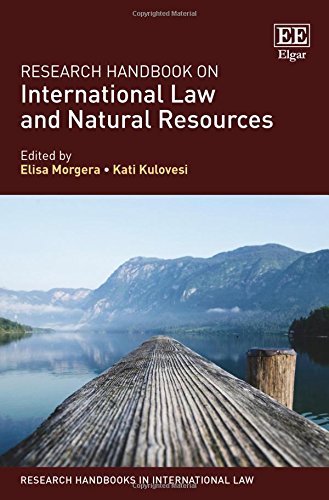Research Handbook On International Law And Natural Resources Elisa Morgera
