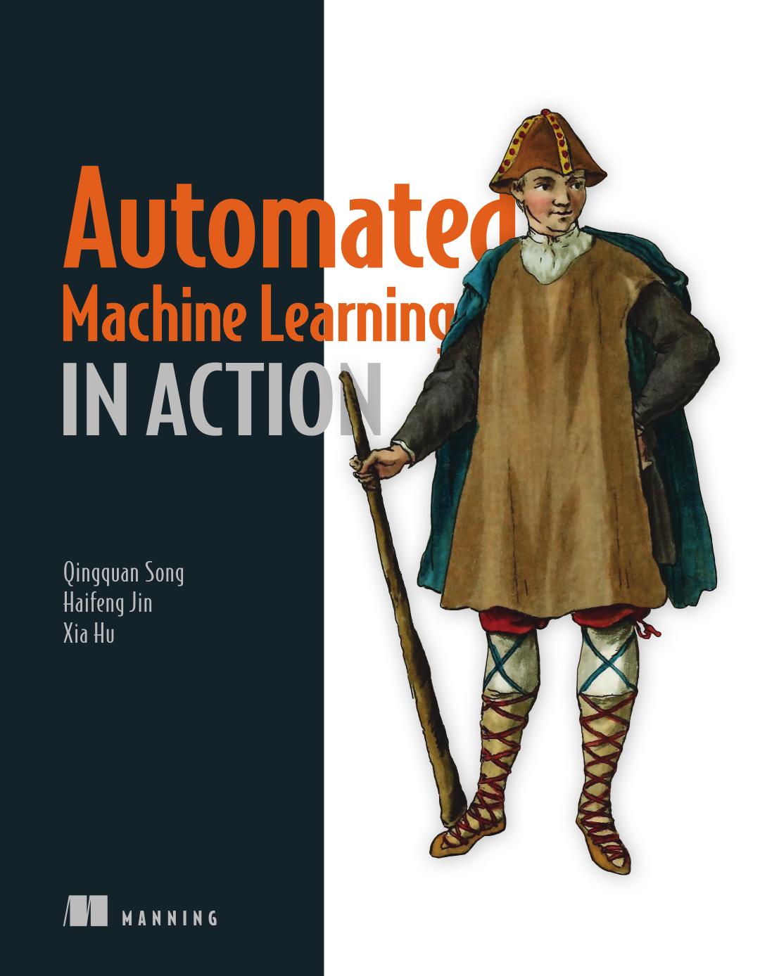 Automated Machine Learning In Action 1st Edition Qingquan Song