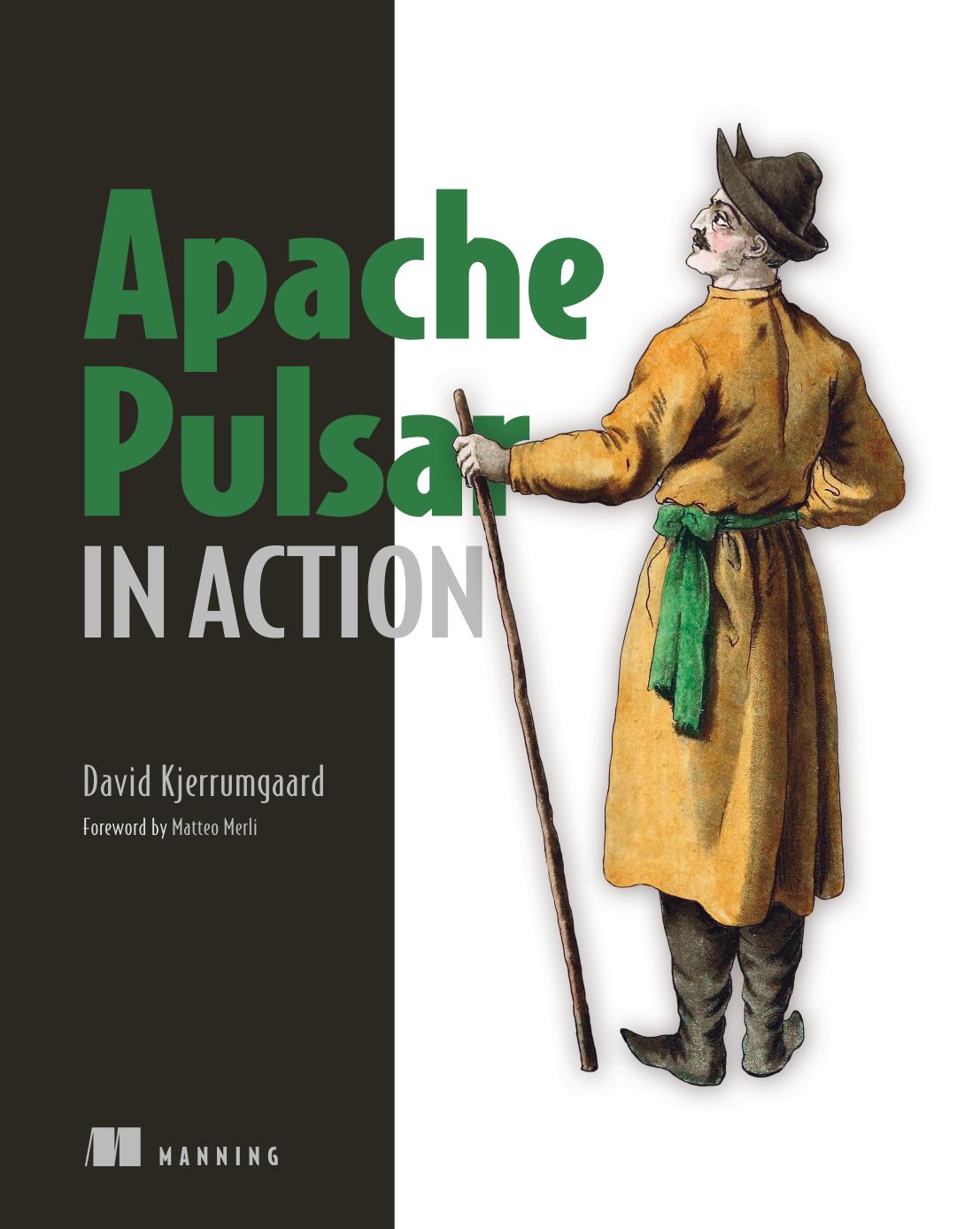 Apache Pulsar In Action 1st Edition David Kjerrumgaard
