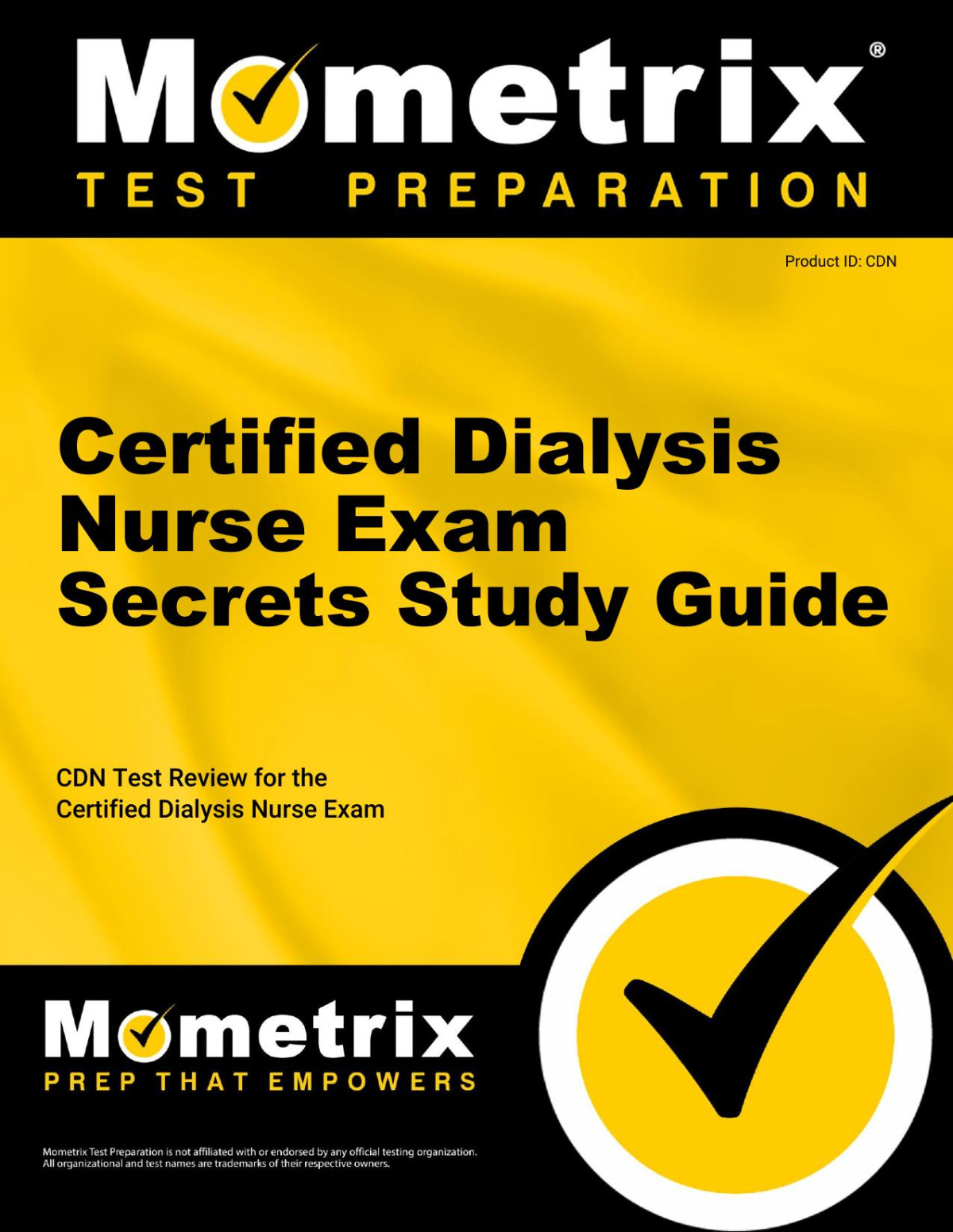 Certified Dialysis Nurse Exam Secrets Study Guide Your Key To Exam Success Cdn Test Review For The Certified Dialysis Nurse Exam Cdn Exam Secrets Test Prep